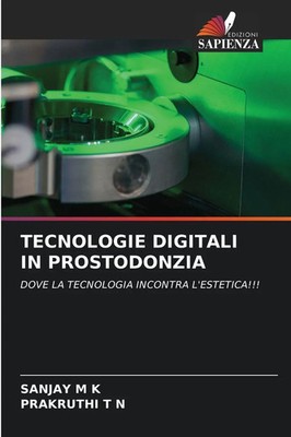 TECNOLOGIE DIGITALI IN PROSTODONZIA DOVE LA TECNOLOGIA INCONTRA L'ESTETICA!!!