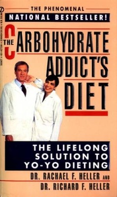 The Carbohydrate Addict's Diet: The Lifelong Solution to Yo-Yo Dieting ( - GOOD