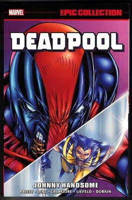 DEADPOOL EPIC COLLECTION Johnny Handsome TP TPB $44.99srp Wolverine NEW NM