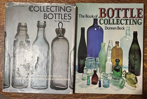 Collecting Antique Bottles - Two Reference & Identification Books Munsey & Beck