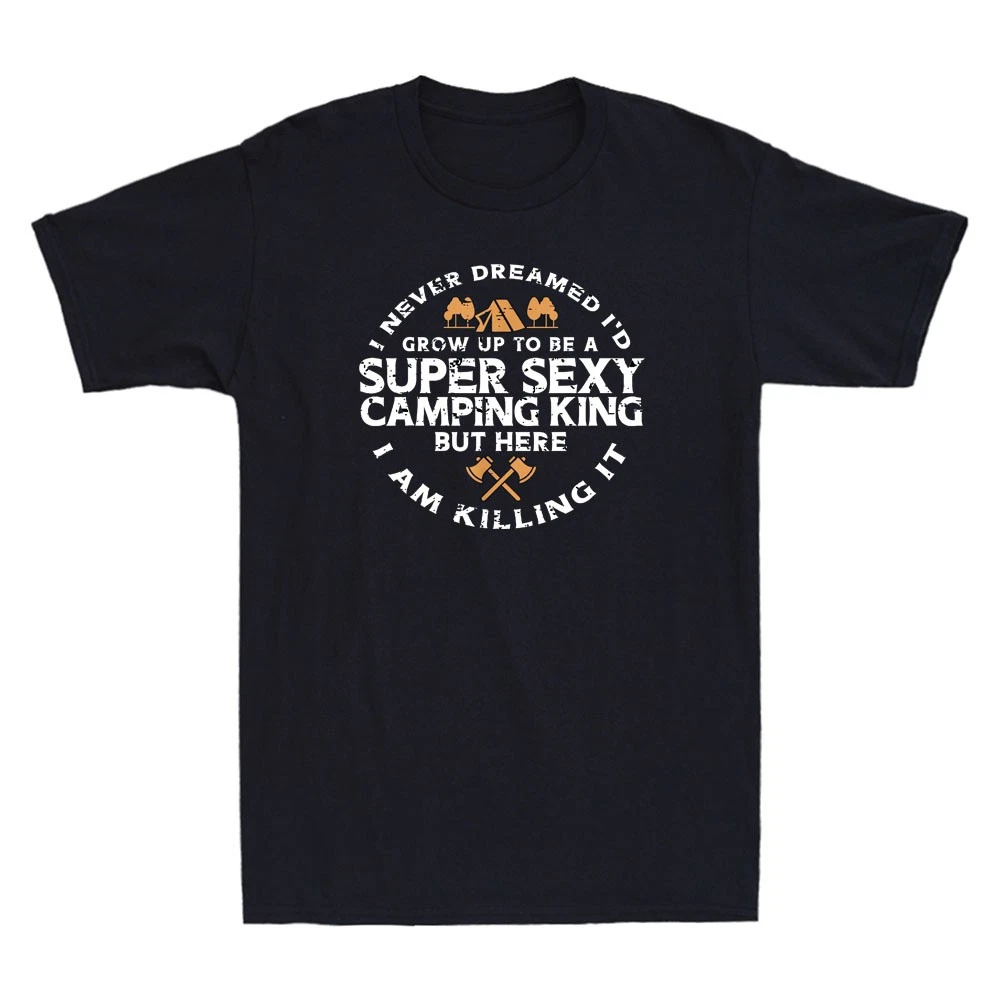 Super Sexy Camping King Funny Camp Camper Husband Quote Gift Retro Men's T-Shirt
Opens in a new wind