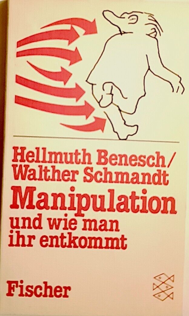 Taschenbuch ? H. Benesch/W. Schmandt - Manipulation und wie man ihr entkommt - H. Benesch/W. Schmandt
