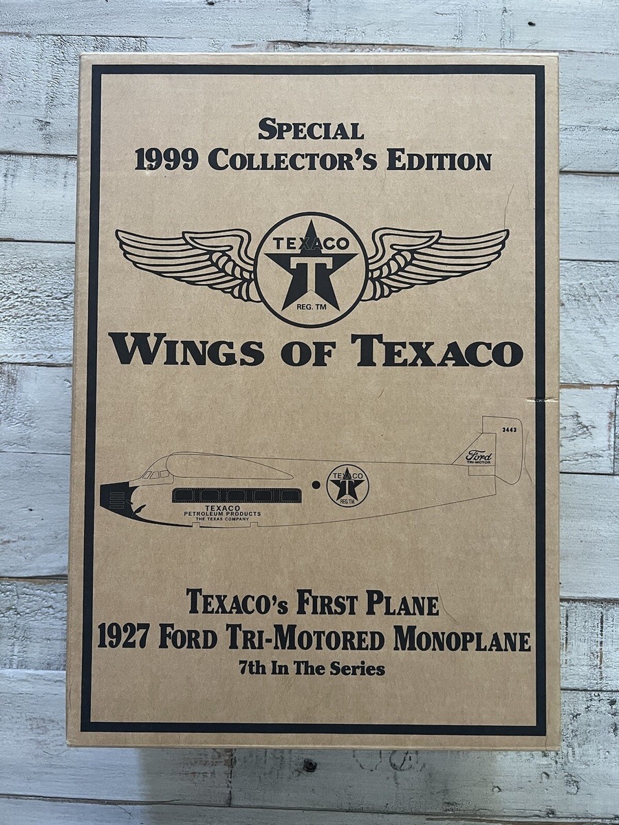 Wings of Texaco Collector's 1927 Ford Tri-Motored Monoplane Wings of Texaco Collector's 1927 Ford Tri-Motored Monoplane