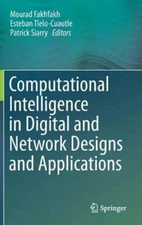 Computational Intelligence in Digital and Network Designs and Applications: New