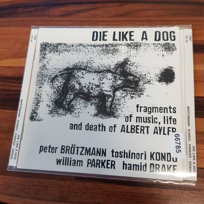 BRÖTZMANN / KONDO / PARKER / DRAKE die like a dog BOD BERLIN OPTICAL DISC EX/EX