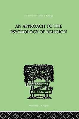Approach to the Psychology of Religion by Cyril J. Flower (1999, Hardcover)
