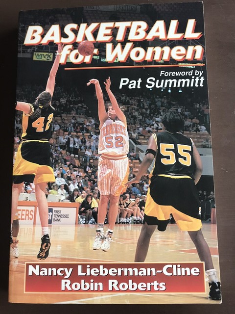 Pat Summitt Basketball For Women Book by Nancy Lieberman-Cline Robin
