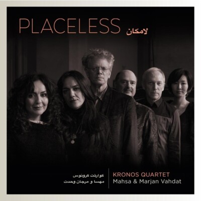 MAHSA & MARJAN KRONOS QUARTET - PLACELESS   CD NEU