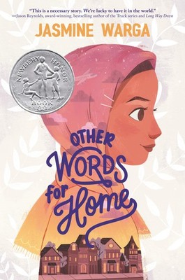 Other Words for Home: A Newbery Honor Award Winner - hardcover Warga, Jasmin...