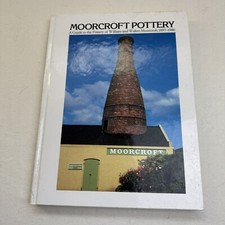 Moorcroft Pottery: Guide to the Pottery of William and Walter Moorcroft HC 1987