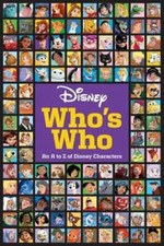 Disney Who's Who: An A to Z of Disney Characters by Disney Books: New