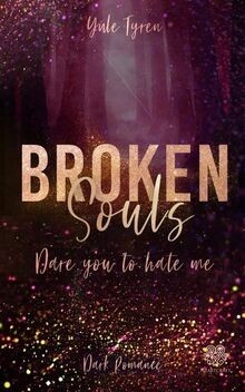 Broken Souls - Dare you to hate me (Dark Romance) B... | Buch | Zustand sehr gut