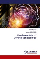Yerkin Aibassov (U. A.) | Fundamentals Of Consciousnessology | Taschenbuch