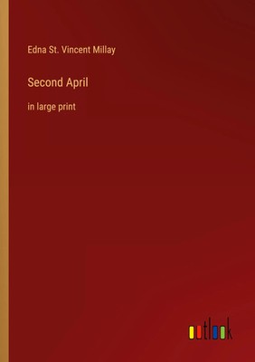Edna St. Vincent Millay | Second April | Taschenbuch | Englisch (2022)