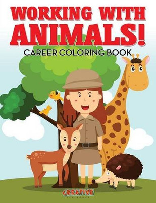 Working with Animals! Career Coloring Book -  NEW Creative 2016