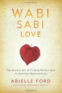Wabi Sabi Love: The Ancient Art of Finding Perfect ... | Buch | Zustand sehr gut