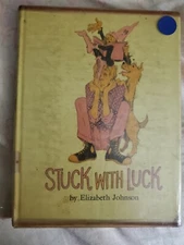 1967 Stuck with Luck by Elizabeth Johnson 3 Edition Hardcover