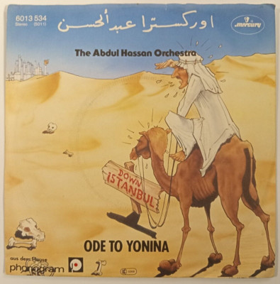 THE ABDUL HASSAN ORCHESTRA - DOWN ISTANBUL / ODE TO YONINA - GERMAN 7'' SINGLE PS