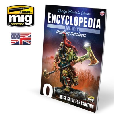 Mig ammo #6220 ENCYCLOPEDIA OF FIGURES MODELLING TECHNIQUES VOL. 0 - QUICK GUIDE