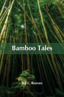 Bamboo Tales Ira L. Reeves Taschenbuch Kartoniert / Broschiert Englisch 2021