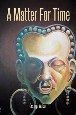 George Acker A Matter For Time (Taschenbuch)