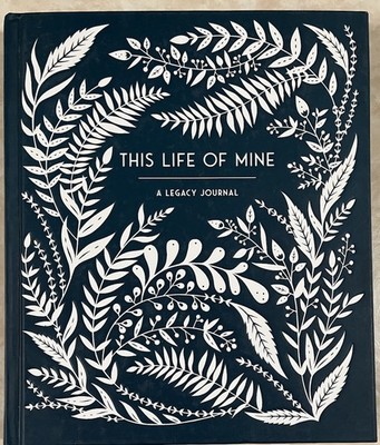 Price Drop: This Life of Mine: A Legacy Journal - Brand New