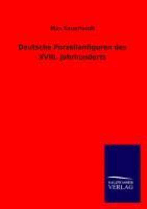Thumbnail - Deutsche Porzellanfiguren Des Xviii. Jahrhunderts | Max Sauerlandt |