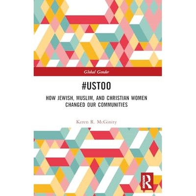 #UsToo (Global Gender) -  NEW Keren R. McGini 2024
