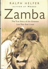 Zamba: The True Story of the Greatest Lion That Ever Lived by Helfer, Ralph