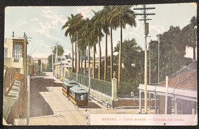 ANTIQUE POSTCARD CERRO AVENUE - HABANA, CUBA CALZADA DEL CERRO TROLLY CARS