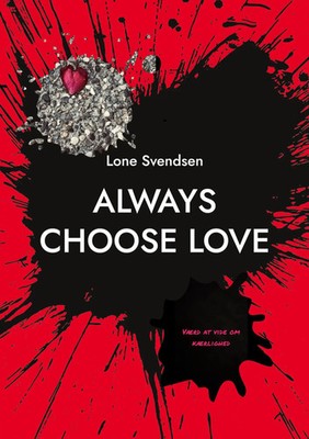 Lone Svendsen | Always choose love | Taschenbuch | Dänisch (2023)
