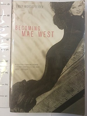 Becoming Mae West by Leider, Emily Wortis Paperback / softback Book The Fast