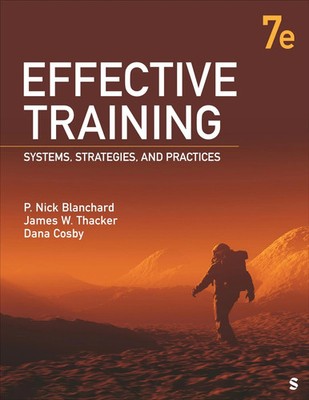 Effective Training: Systems, Strategies, and Practices by Blanchard - VERY GOOD