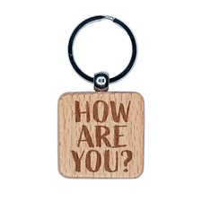 How Are You Sketchy Fun Text Engraved Wood Square Keychain Tag Charm