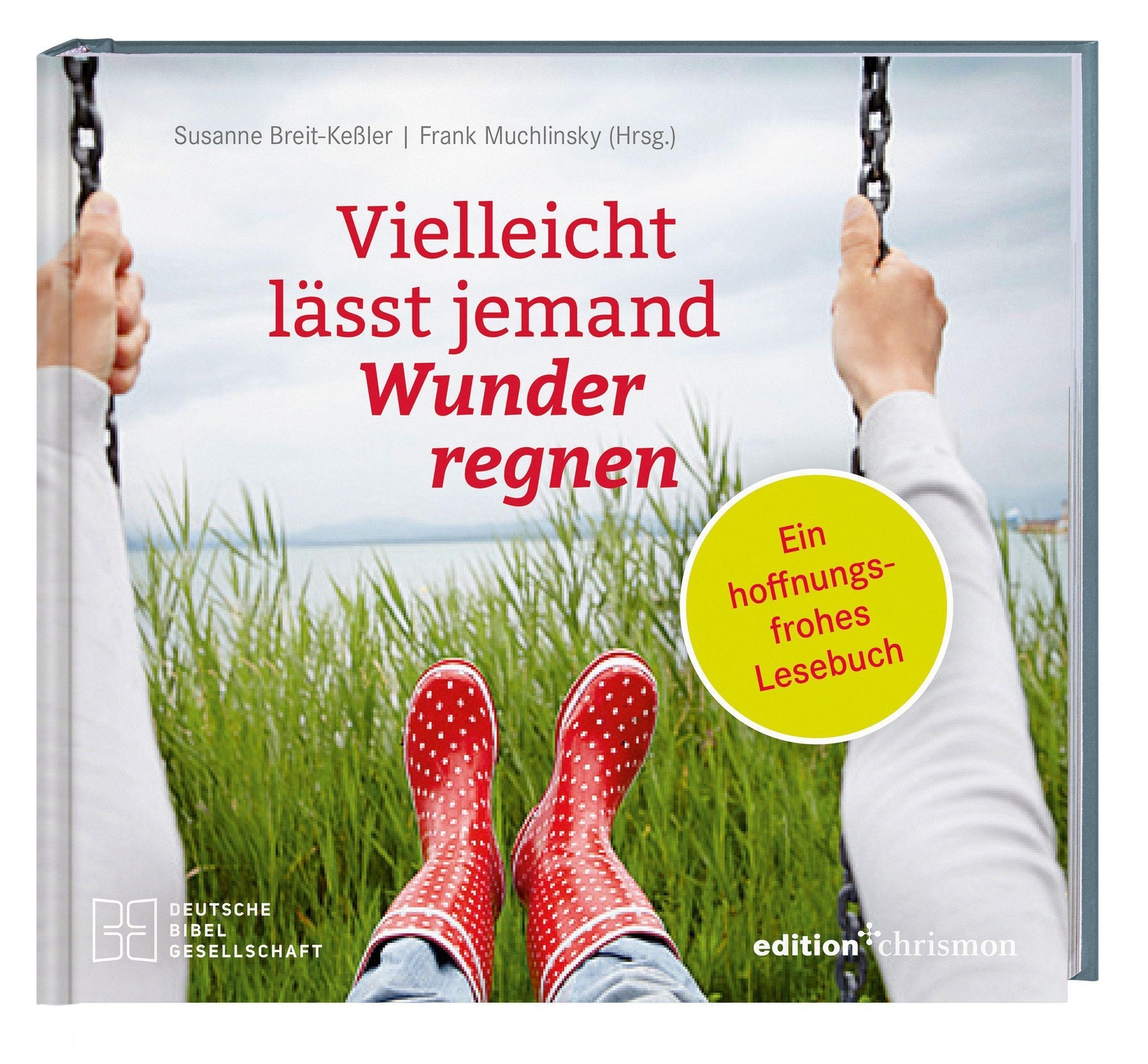 Thumbnail - Vielleicht Lässt Jemand Wunder Regnen | Susanne Breit-keßler |