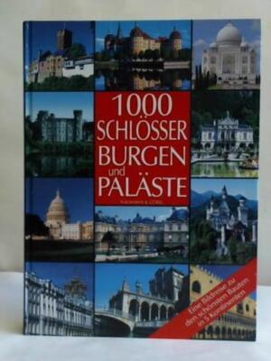 ドイツ語 1000 SCHLÖSSER BURGEN und PALÄSTE 1000 Schlösser, Burgen