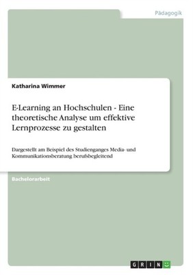 Wimmer - E-Learning an Hochschulen - Eine theoretische Analyse um effe - E555z