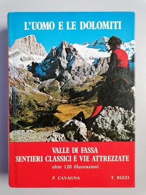 Der Mensch und die Dolomiten: Fassatal, klassische Wanderwege und ausgestattete Wege 1991