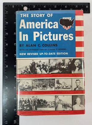 The Story of America in Pictures by Alan C. Collins, 1956