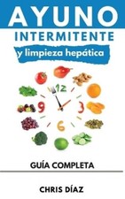 Chris Diaz Ayuno Intermitente y Limpieza Hepática (Hardback)