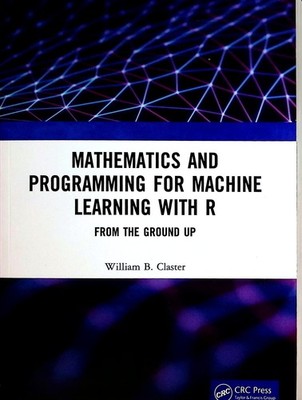Mathematics and Programming for Machine Learning with R