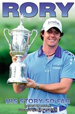 Rory McIlroy - His Story So Far by Gary Player Book The Fast Free Shipping