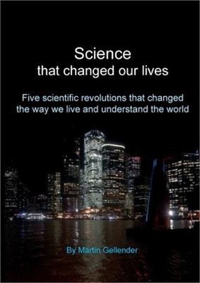 Science that changed our lives: Five scientific revolutions that changed the way