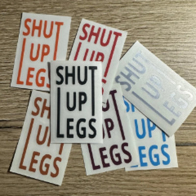 2 x Aufkleber / Sticker - Shut up Legs - Grösse S Auto / Motorrad / MTB / Boot