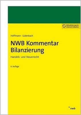 NWB Kommentar Bilanzierung: Handels- und Steuerrecht. Wolf-Dieter Hoffmann