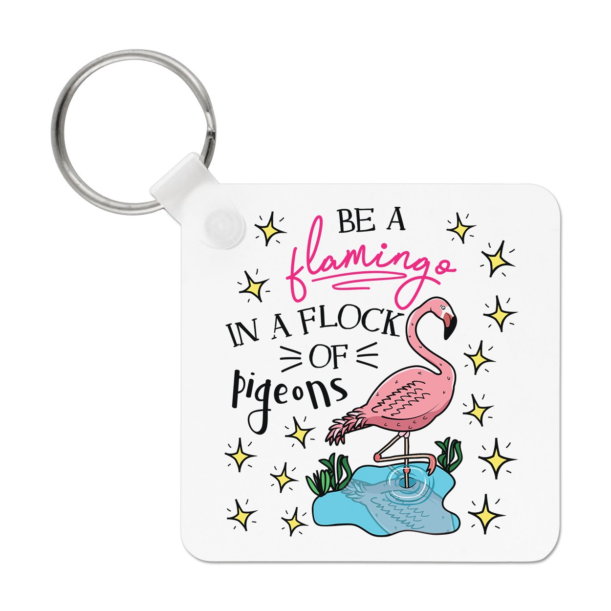 Be A Flamingo In A Flock Of Pigeons Keyring Key Chain - Funny