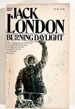 1973 (1910) Jack London BURNING DAYLIGHT Yukon Klondike Gold Rush historical 