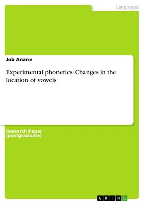 Job Anane | Experimental phonetics. Changes in the location of vowels | Buch