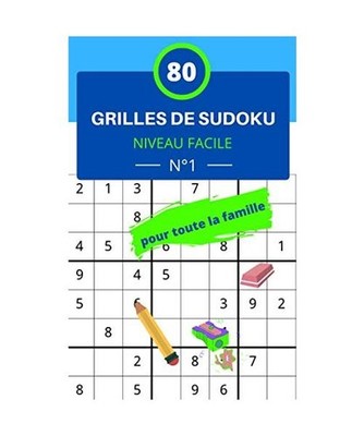 80 grilles de Sudoku Niveau facile N°1: et leur solution | pour entretenir les 