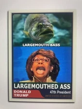 Donald Trump 2024 “47“ Custom ACEO Large Mouth Ass